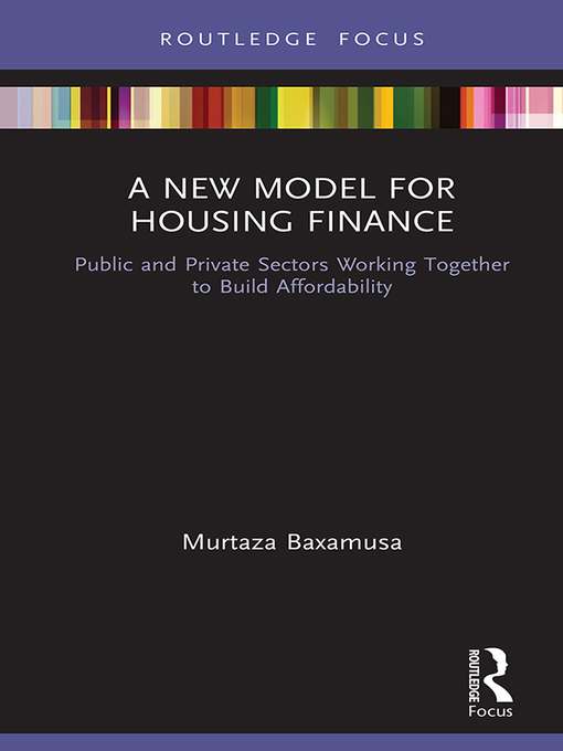 Title details for A New Model for Housing Finance by Murtaza Baxamusa - Available